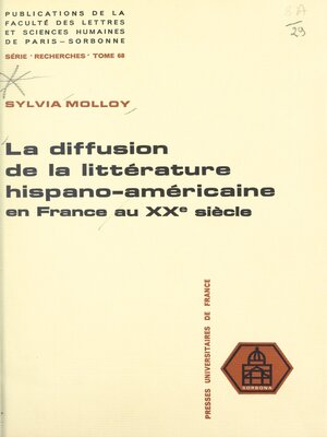cover image of La diffusion de la littérature hispano-américaine en France au XXe siècle